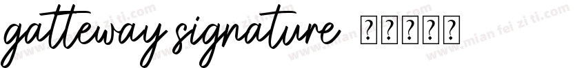 gatteway signature字体转换